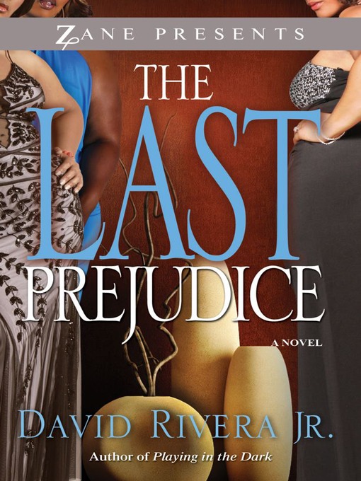 Title details for The Last Prejudice by David Rivera - Wait list